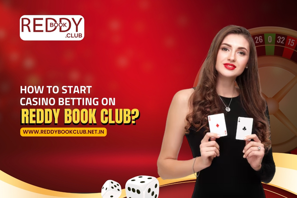 How to Start Casino Betting on Reddy Book Club