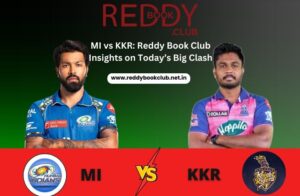Read more about the article MI vs KKR: Reddy Book Club Insights on Today’s Big Clash