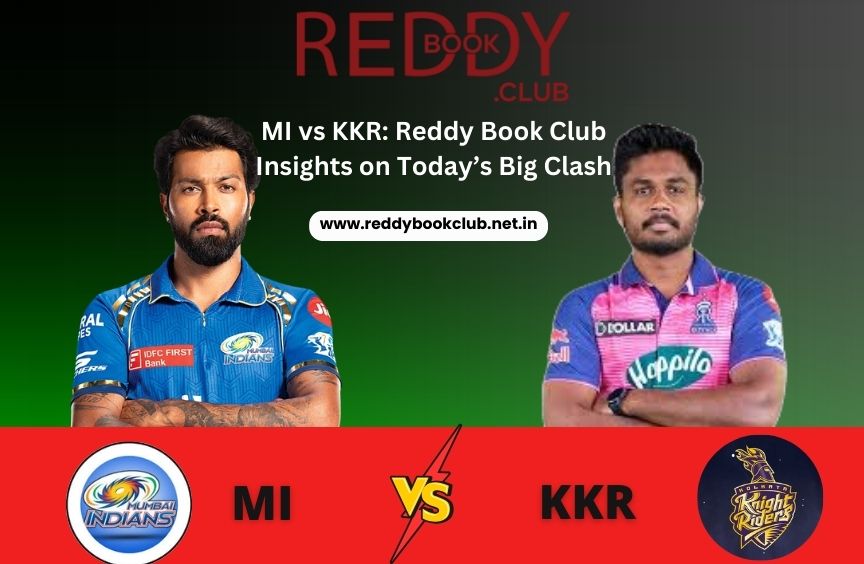 Read more about the article MI vs KKR: Reddy Book Club Insights on Today’s Big Clash