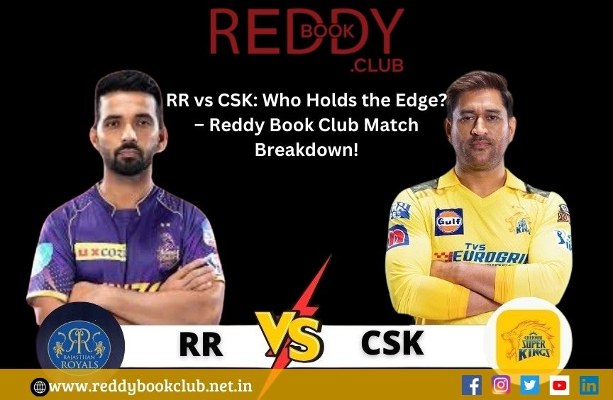 Read more about the article RR vs CSK: Who Holds the Edge? – Reddy Book Club Match Breakdown!