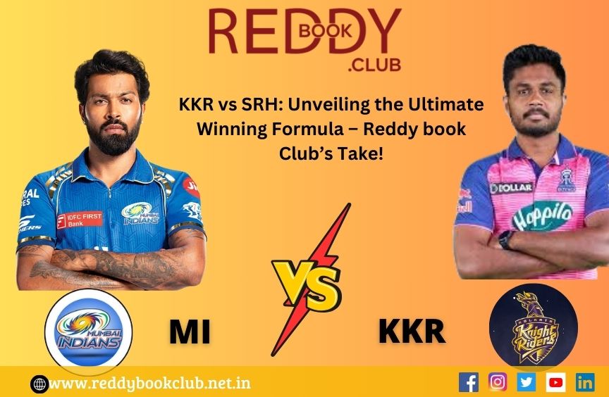 Read more about the article KKR vs SRH: Unveiling the Ultimate Winning Formula – Reddy Book Club’s Take!