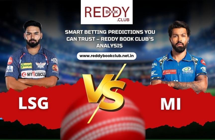 Read more about the article LSG vs MI: Smart Betting Predictions You Can Trust – Reddy Book Club’s Analysis